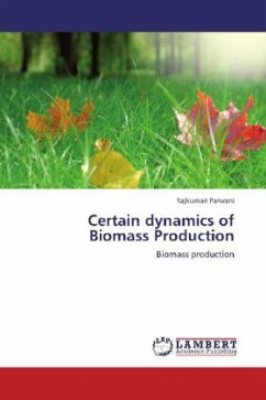 Certain dynamics of Biomass Production