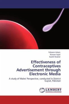 Effectiveness of Contraceptives Advertisement through Electronic Media - Aslam, Faheem;Sajid, Rizwan;Shahid, Kashif