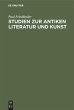 Studien zur antiken Literatur und Kunst - Bild 1