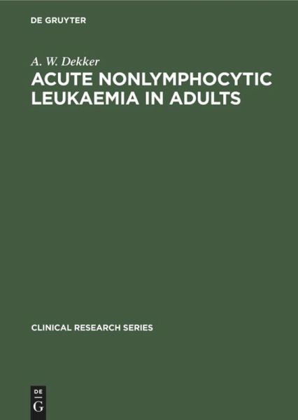 Acute Nonlymphocytic Leukaemia in Adults Acute Nonlymphocytic Leukaemia in Adults