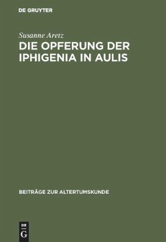 Die Opferung der Iphigenia in Aulis - Aretz, Susanne