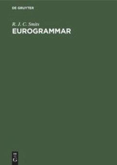 Eurogrammar - Smits, R. J. C.