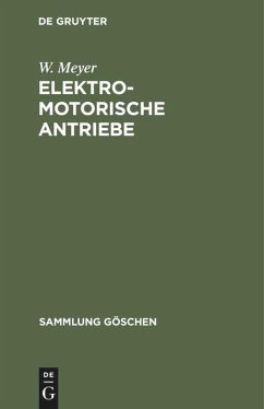 Elektromotorische Antriebe - Meyer, W.