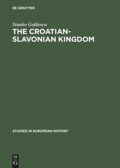 The Croatian-Slavonian Kingdom - Guldescu, Stanko
