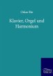 Klavier, Orgel und Harmonium - Bild 1