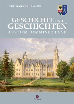 Geschichte und Geschichten aus dem Demminer Land - Fuhrmann, Wolfgang