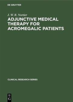 Adjunctive Medical Therapy for Acromegalic Patients - Nortier, J. W. R.