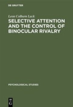 Selective attention and the control of binocular rivalry - Lack, Leon Colburn