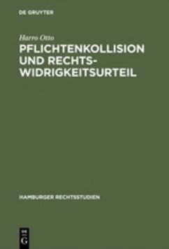 Pflichtenkollision und Rechtswidrigkeitsurteil - Otto, Harro