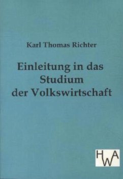 Einleitung in das Studium der Volkswirtschaft - Richter, Karl T.