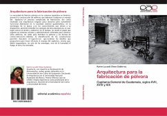 Arquitectura para la fabricación de pólvora