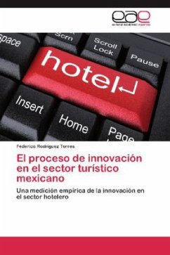 El proceso de innovación en el sector turístico mexicano - Rodríguez Torres, Federico