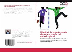Hándbol, la enseñanza del deporte a través del método global - Lozano, José Ramón