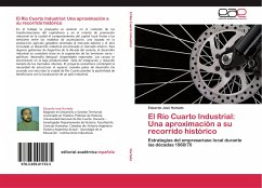 El Río Cuarto Industrial: Una aproximación a su recorrido histórico - Hurtado, Eduardo José