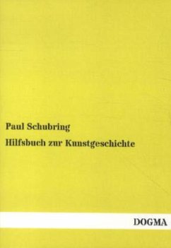Hilfsbuch zur Kunstgeschichte - Schubring, Paul