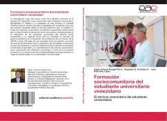 Formación sociocomunitaria del estudiante universitario venezolano - Rangel Parra, Edgar Antonio;Estrabao P., Alejandro E.;Díaz López, José Raúl