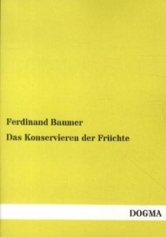 Das Konservieren der Früchte - Baumer, Ferdinand