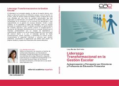 Liderazgo Transformacional en la Gestión Escolar - Goñi Avila, Lucy Marden