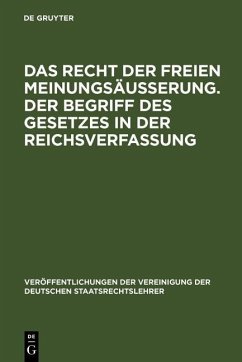 Das Recht der freien Meinungsäußerung. Der Begriff des Gesetzes in der Reichsverfassung (eBook, PDF)