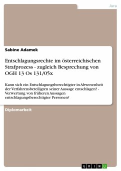 Entschlagungsrechte im österreichischen Strafprozess - zugleich Besprechung von OGH 13 Os 131/05x - Adamek, Sabine
