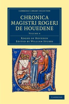 Chronica Magistri Rogeri de Houedene - Volume 4 - Hoveden, Roger Of
