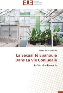 La Sexualité Epanouie Dans La Vie Conjugale - Nsaku Nsalambi, Gérard