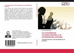 La enseñanza constructivista y el rendimiento escolar - Ortega Rocha, Enrique