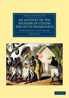 An Account of the Interior of Ceylon, and of Its Inhabitants - Davy, John