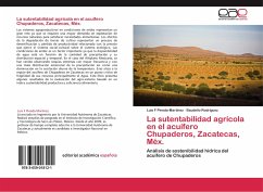 La sutentabilidad agrícola en el acuífero Chupaderos, Zacatecas, Méx. - Pineda-Martínez, Luis F;Rodríguez, Baudelio