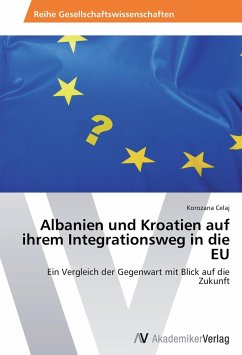 Albanien und Kroatien auf ihrem Integrationsweg in die EU - Celaj, Korozana