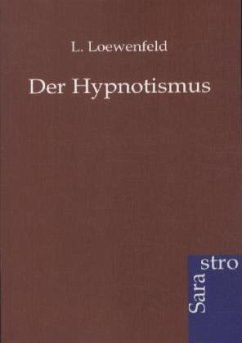 Der Hypnotismus - Löwenfeld, Leopold