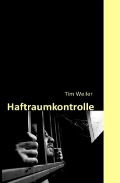 Haftraumkontrolle - Weiler, Tim