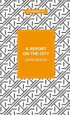 John Menick. A report on the City