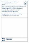 Bildungspolitik in Föderalstaaten und der Europäischen Union: Does Federalism Matter?