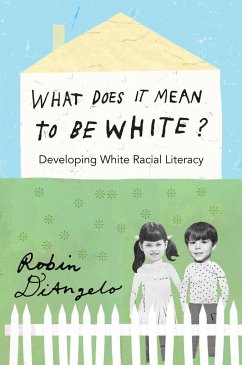 What Does It Mean to Be White? - diAngelo, Robin