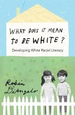 What Does It Mean to Be White?