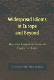 Widespread Idioms in Europe and Beyond