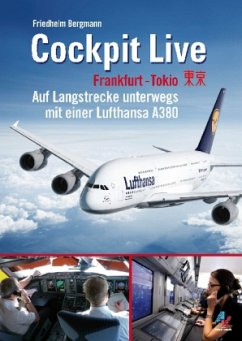 Cockpit Live - Frankfurt-Tokio - Bergmann, Friedhelm