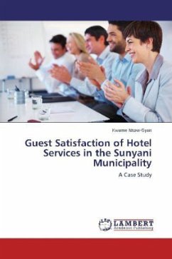 Guest Satisfaction of Hotel Services in the Sunyani Municipality