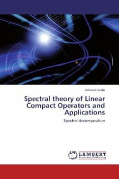 Spectral theory of Linear Compact Operators and Applications - Audu, Johnson