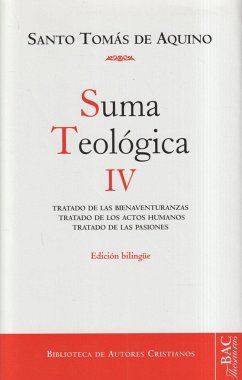 Tratado de las bienaventuranzas ; Tratado de los actos humanos ; Tratado de las pasiones - Tomás De Aquino, Santo