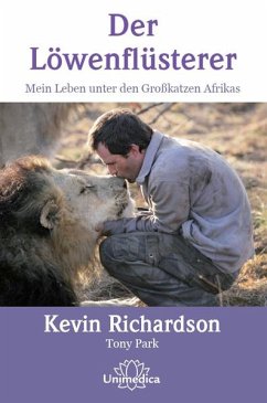 Der Löwenflüsterer - Richardson, Kevin;Park, Tony