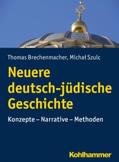 Neuere deutsch-jüdische Geschichte - Brechenmacher, Thomas;Szulc, Michal