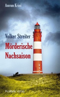 Mörderische Nachsaison - Streiter, Volker