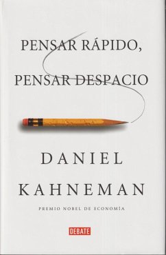 Pensar rápido, pensar despacio - Kahneman, Daniel