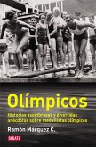 Olímpicos : historias asombrosas y divertidas anécdotas sobre medallistas olímpicos Olímpicos : historias asombrosas y divertidas anécdotas sobre medallistas olímpicos