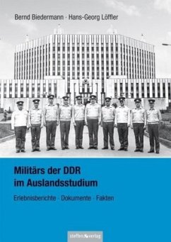 Militärs der DDR im Auslandsstudium - Biedermann, Bernd;Löffler, Hans-Georg