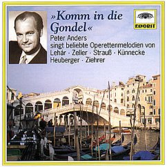 Komm in die Gondel (Peter Anders singt beliebte Operettenmelodien)