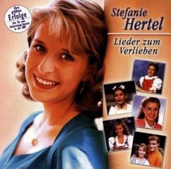 Lieder zum Verlieben - Stefanie Hertel