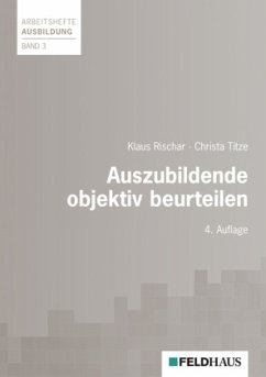 Auszubildende objektiv beurteilen - Rischar, Klaus;Titze, Christa